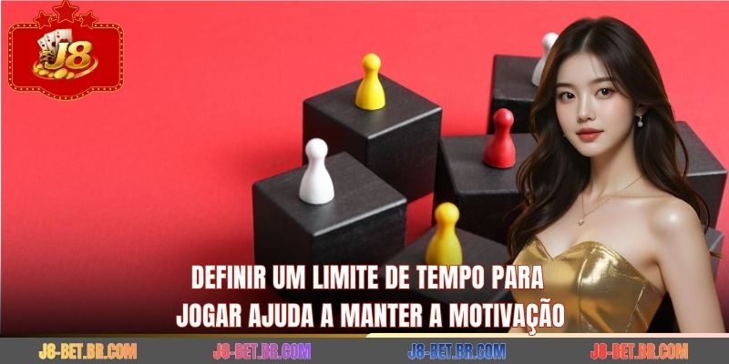Definir um limite de tempo para jogar ajuda a manter a motivação