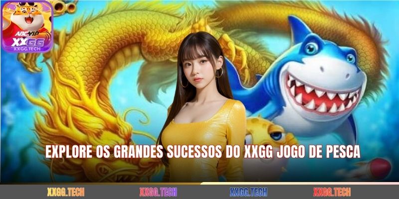 Explore os Grandes Sucessos do XXGG Jogo de Pesca