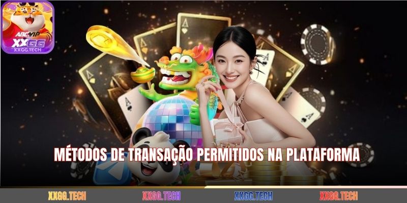 Métodos de transação permitidos na plataforma
