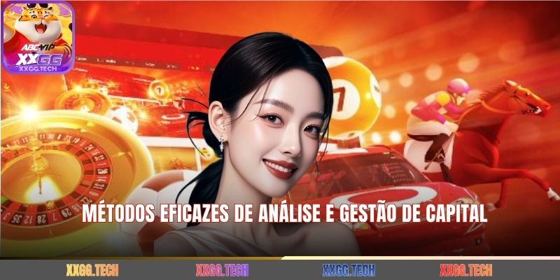 Métodos Eficazes de Análise e Gestão de Capital