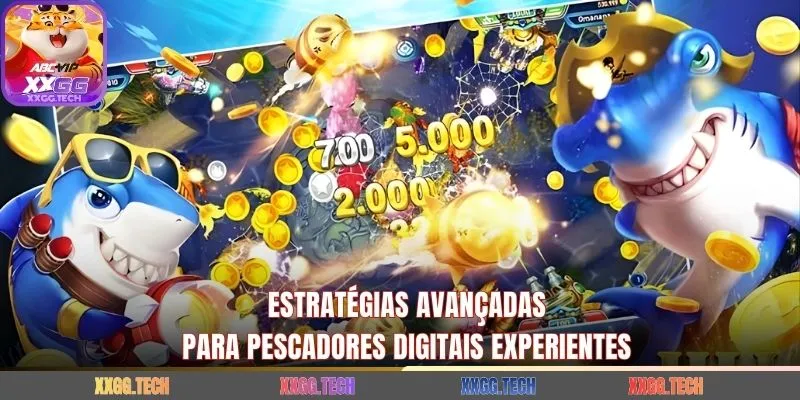 Estratégias avançadas para pescadores digitais experientes