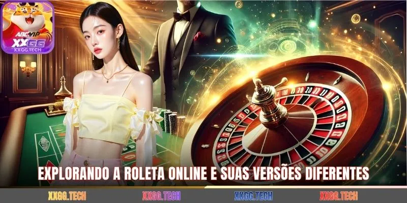 Explorando a roleta online e suas versões diferentes