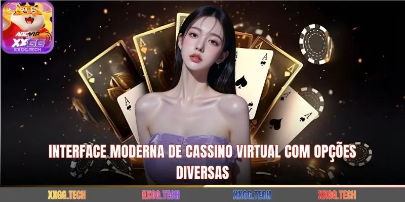 Interface moderna de cassino virtual com opções diversas
