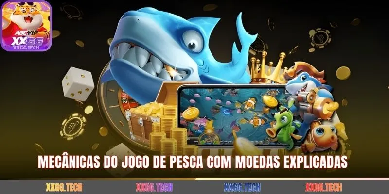 Mecânicas do jogo de pesca com moedas explicadas