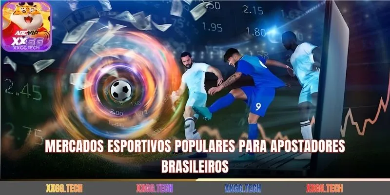 Mercados esportivos populares para apostadores brasileiros
