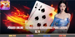 Pôquer Online - Estratégias Vencedoras Para Lucrar Alto
