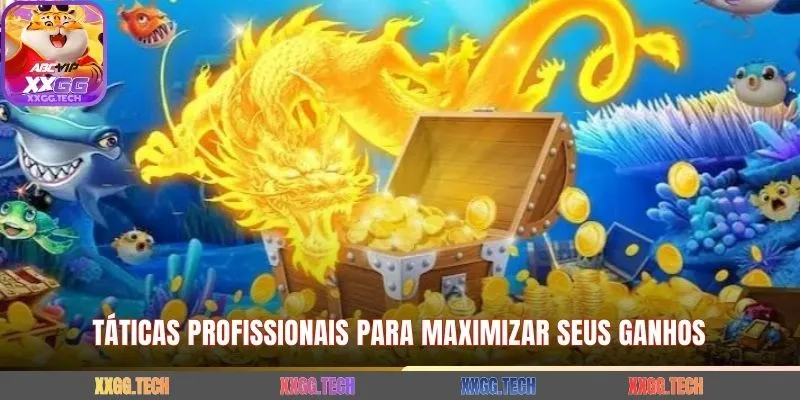 Táticas profissionais para maximizar seus ganhos